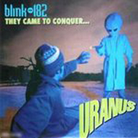 Blink-182 - They Came To Conquer...Uranus (EP)
