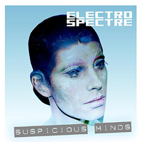 Electro Spectre - Suspicious Minds