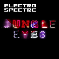Electro Spectre - Jungle Eyes (Single)