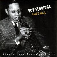 Roy Eldridge - Little Jazz Trumpet Giant (CD 4) Dale's Wail