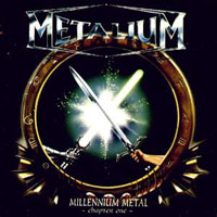 Metalium (DEU) - Millenium Metal - Chapter One
