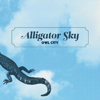 Owl City - Alligator Sky (Single)