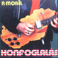 P. Mobil - Honfoglalas  (Reissue 2003)