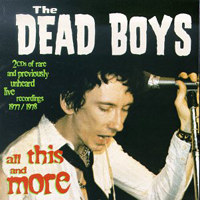 Dead Boys - All This And More (CD 1)