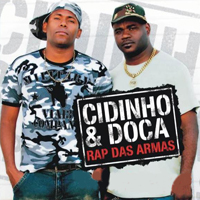 Cidinho & Doca - Rap Das Armas (including Jay Frog Remix - Promo)