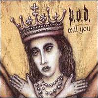 P.O.D. - Will You (Maxi-Single)