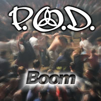 P.O.D. - Boom (12