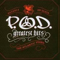 P.O.D. - Greatest Hits (The Atlantic Years)