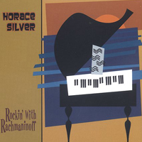 Horace Silver Trio - Rockin' With Rachmaninoff