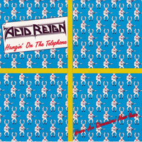 Acid Reign - Hangin' On The Telephone (Single)