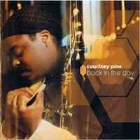 Courtney Pine Quartet - Back In The Day