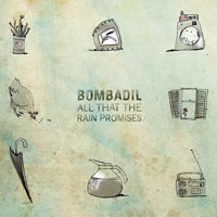 Bombadil - All That the Rain Promises