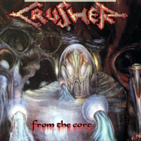 Crusher (CZE) - From The Core