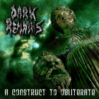 Dark Remains - A Construct To Obliterate