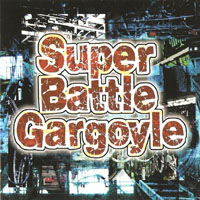 Gargoyle (JPN) - Super Battle Gargoyle (EP)