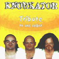 Knorkator - Tribute To Uns Selbst