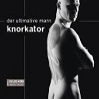 Knorkator - Der Ultimative Mann