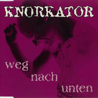 Knorkator - Weg Nach Unten (Single)