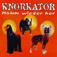 Knorkator - Komm Wieder Her (Single)