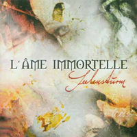 L'ame Immortelle - Seelensturm  (New Edition)