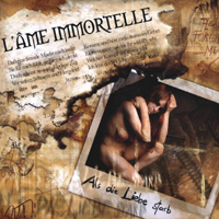 L'ame Immortelle - Als die Liebe starb