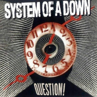 System Of A Down - Question (USA Single)