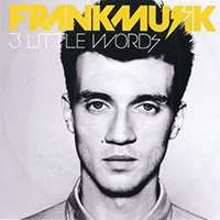 Frank Musik - 3 Little Words (Julianimus Remix)
