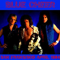 Blue Cheer - 1984.04.06 - San Francisco April 1984