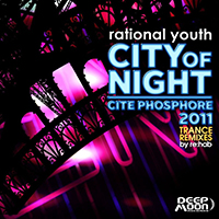 Rational Youth - City Of Night / Cite Phosphore 2011 (Single)