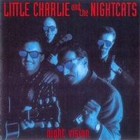 Rick Estrin & The Nightcats - Little Charlie & The Nightcats - Night Vision