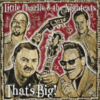 Rick Estrin & The Nightcats - Little Charlie & The Nightcats - That's Big!