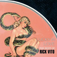 Rick Vito - Lucky In Love: The Best Of Rick Vito