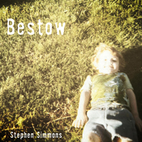 Stephen Simmons - Bestow (EP)