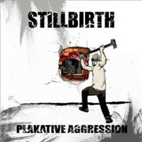 Stillbirth - Plakative Aggression
