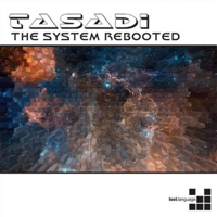 Tasadi - The System Rebooted