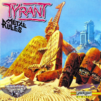 Tyrant (DEU) - Metal Rules (Re-release 1991)
