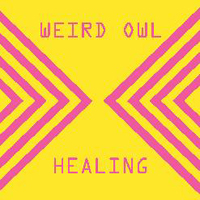 Weird Owl - Healing (EP)