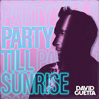 David Guetta - Party Till Sunrise