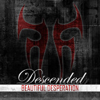 Descended - Beautiful Desperation