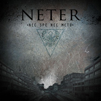 Neter - Nec Spe Nec Metu