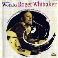 Roger Whittaker - The World Of Roger Whittaker