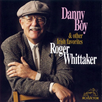 Roger Whittaker - Danny Boy & Other Irish Favorites