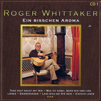 Roger Whittaker - Meine Gross (CD 1: Ein bisschen Aroma)