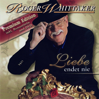 Roger Whittaker - Liebe endet nie 00 du 08