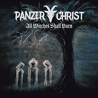 Panzerchrist - All Witches Shall Burn (EP)
