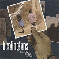 Huntingtons - Songs In The Key Of You