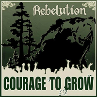 Rebelution - Courage To Grow