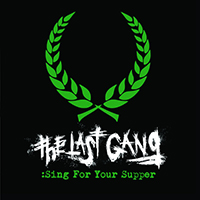 Last Gang - Sing for Your Supper (Single)