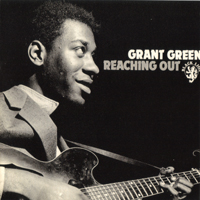 Grant Green - Reaching Out