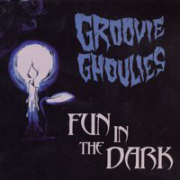 Groovie Ghoulies - Fun In The Dark